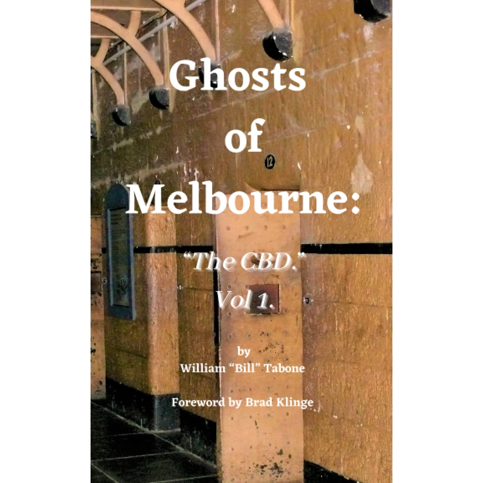 Ghosts of Melbourne: “The CBD.” Vol 1.